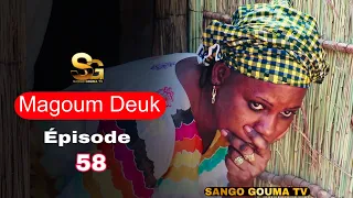 Magoum Deuk Épisode 58