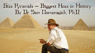 Giza Pyramids – Biggest Hoax in History