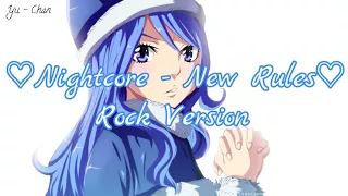 《Nightcore》~ New Rules [Rock Version]