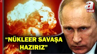 Putin'den nükleer savaş çıkışı! Nükleer savaş kapıda mı? Hangi ülkenin nükleer başlığı var?| A Haber