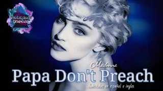 Madonna - Papa don't preach | Subtitulos en español e ingles
