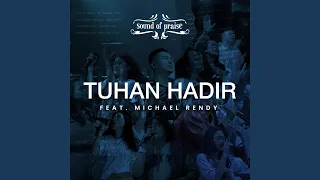 Tuhan Hadir (feat. Michael Rendy)