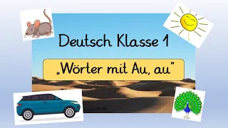 Deutsch Klasse 1: Wörter mit Au, au, lesen, Reimwörter, mit passenden "Learningapps", DaF/DaZ