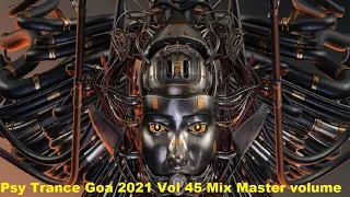 Psy Trance Goa 2021 Vol 45 Mix Master volume