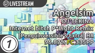 firebat92 | DJ'TEKINA - Internet bitch P*Light Remix [Penguinversible's Extra] +HR FC 98.89% 335pp