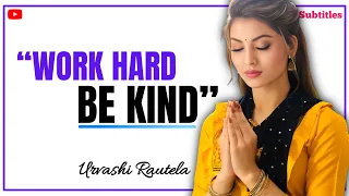 Work Hard be Kind - Urvashi Rautela | English Subtitles