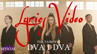 TEA TAIROVIC - DVA I DVA (LYRICS VIDEO)