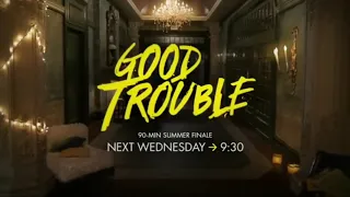 GOOD TROUBLE 3x19 SEASON FINALE - CLOSING ARGUMENTS