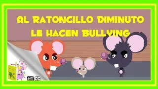 Cuentos Infantiles: Al ratoncillo Diminuto le hacen bullying [En Español]