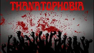 Thanatophobia Official Map Trailer