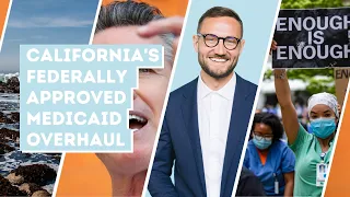Why California's Federally Approved Medicaid Overhaul Actually Matters | Long Term Care Education