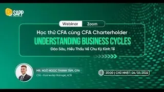 Học Thử CFA Level 1 Cùng CFA Charterholder: Understanding Business Cycles (Economics)