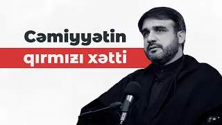 Hacı Ramil | Cəmiyyətin qırmızı xətti