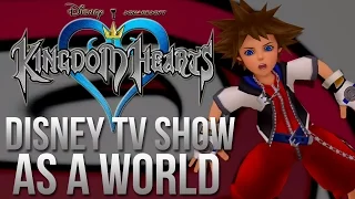 A Disney TV Show Was Considered to Be a World in Kingdom Hearts!