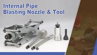 Internal Pipe Blasting Nozzle & Tool