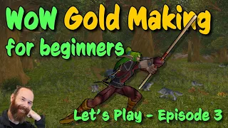 Wow Gold Making for Beginners | Let's Play - Episode 3