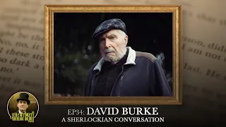 David Burke: A Sherlockian Conversation