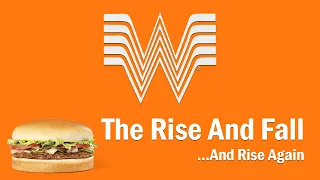 Whataburger - The Rise and Fall...And Rise Again