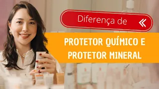 PROTETOR SOLAR MINERAL E PROTETOR SOLAR QUÍMICO | Qual a DIFERENÇA?