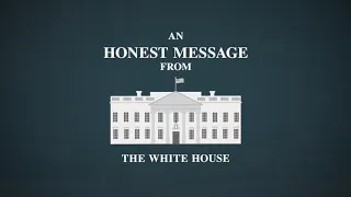 An Honest Message From the White House | Full Frontal on TBS