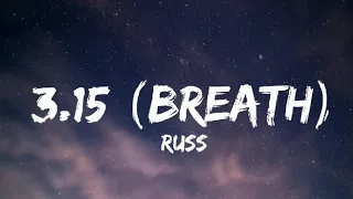 Russ - 3.15 (Breath) (Slowed Down + Reverb) Lyrics