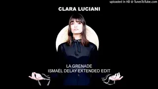 Clara Luciani - La Grenade (Ismaël Delay Extended Edit)