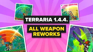 Terraria 1.4.4 - ALL weapon reworks