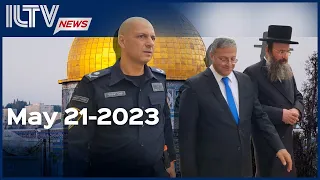 Israel Daily News – May 21, 2023