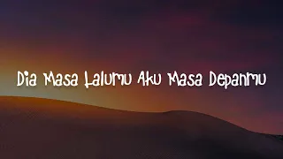 Dia Masa Lalumu Aku Masa Depanmu, Usai, Tak Dianggap (Lirik) - Vionita, Tiara Andini, Lyodra