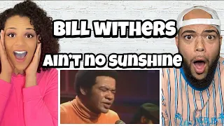SO MUCH SOUL!.. | FIRST TIME HEARING Bill Withers -  Aint No Sunshine When She's Gone