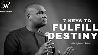 7 KEYS YOU MUST USE IF WANT TO FULFILL DESTINY - Apostle Joshua Selman