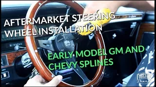 Aftermarket steering wheel install on early GM splines, Chevy vehicles, Ididit, Flaming River.