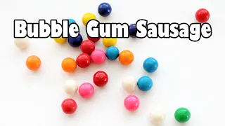 Bubble Gum Sausage