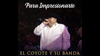 Para Impresionarte - El Coyote "José Angel Ledesma"