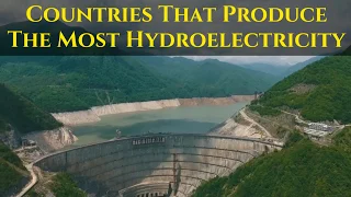 Countries That Produce the Most Hydro Electricity (1965-2018)