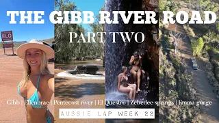 THE GIBB RIVER ROAD | PART TWO - ROUGH roads, DEEP crossings, free camps and AMAZING station stays!!