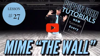 MIME "THE WALL" | TUTORIAL #27 DANCE FOR BEGINNERS #POPPINJOHNTUTORIALS
