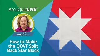 AQ Live: How to Make the Split Back Star Block for Quilts of Valor
