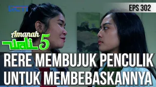 RERE NGAJAK PENCULIKNYA BERTAUBAT UNTUK SEBUAH KEBEBASAN - AMANAH WALI 5 [PART 2]