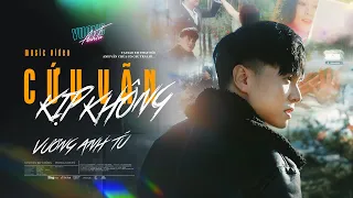 VƯƠNG ANH TÚ - CỨU VÃN KỊP KHÔNG | MV OFFICIAL