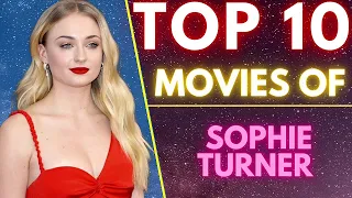 Top 10 Movies Of ( SOPHIE TURNER ) British Actress | SASCO | #sophieturner