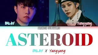 [VOSTFR] IMLAY (ft. YangYang of WayV) - Asteroid (Han/Rom/FR Color Coded Lyrics)