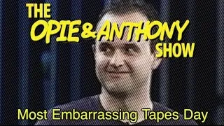 Opie & Anthony: Most Embarrassing Tapes Day (01/19/11)