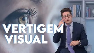 Labirintite e visão ruim - Vertigem Visual | Dr. Tontura