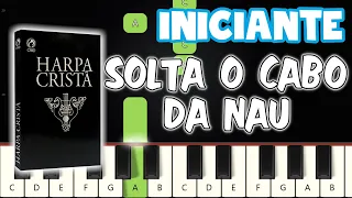 Solta O Cabo Da Nau - Harpa Cristã 467 | Piano e Teclado Iniciante | Nível Fácil