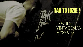 Erwues ft Vintageman, Mysza PK - TAK TO IDZIE  (Official Video)