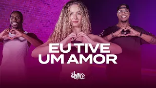 Eu tive um amor - Sambacana, Papazoni, Negra Japa | FitDance (Coreografia)