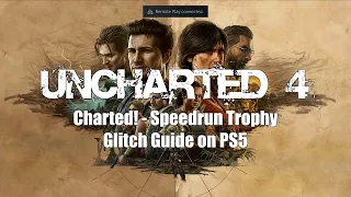 Uncharted 4: Easy Speedrun Trophy - Glitch Guide for PS4, PS5 & PC