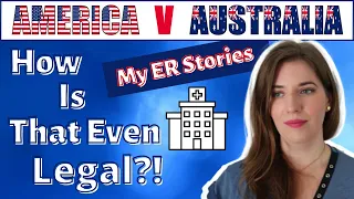 AMERICA v AUSTRALIA: My Emergency Room Stories | Australian Healthcare | American Living in Sydney
