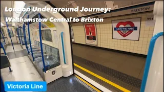 Full Journey on the Victoria Line: Walthamstow Central to Brixton Station #londonunderground